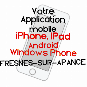 application mobile à FRESNES-SUR-APANCE / HAUTE-MARNE
