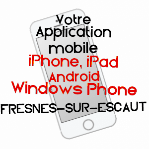 application mobile à FRESNES-SUR-ESCAUT / NORD