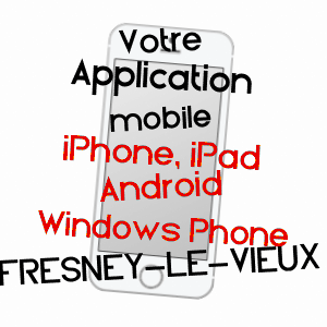application mobile à FRESNEY-LE-VIEUX / CALVADOS
