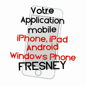 application mobile à FRESNEY / EURE