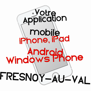 application mobile à FRESNOY-AU-VAL / SOMME