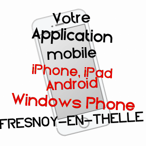 application mobile à FRESNOY-EN-THELLE / OISE