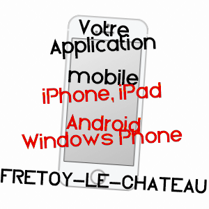 application mobile à FRéTOY-LE-CHâTEAU / OISE
