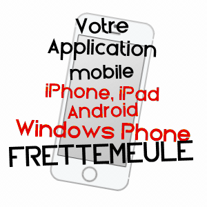 application mobile à FRETTEMEULE / SOMME