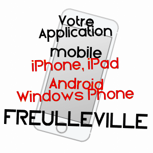 application mobile à FREULLEVILLE / SEINE-MARITIME