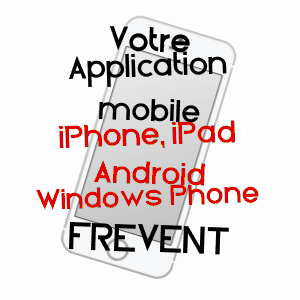 application mobile à FRéVENT / PAS-DE-CALAIS