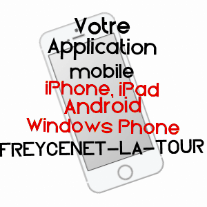 application mobile à FREYCENET-LA-TOUR / HAUTE-LOIRE