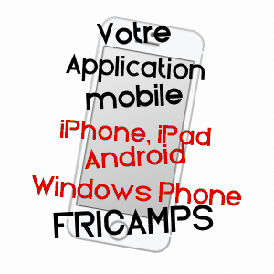 application mobile à FRICAMPS / SOMME