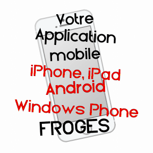 application mobile à FROGES / ISèRE