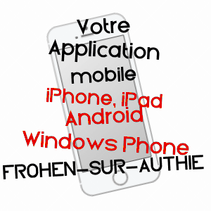 application mobile à FROHEN-SUR-AUTHIE / SOMME