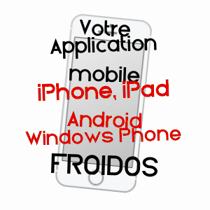 application mobile à FROIDOS / MEUSE