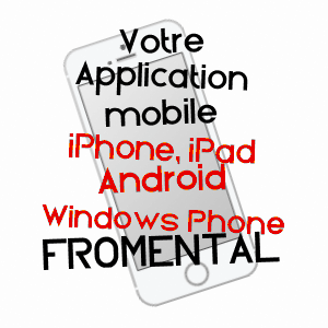 application mobile à FROMENTAL / HAUTE-VIENNE