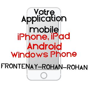 application mobile à FRONTENAY-ROHAN-ROHAN / DEUX-SèVRES