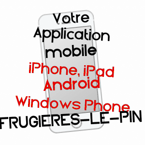 application mobile à FRUGIèRES-LE-PIN / HAUTE-LOIRE