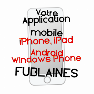 application mobile à FUBLAINES / SEINE-ET-MARNE