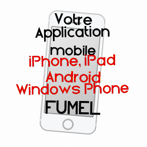 application mobile à FUMEL / LOT-ET-GARONNE