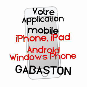 application mobile à GABASTON / PYRéNéES-ATLANTIQUES