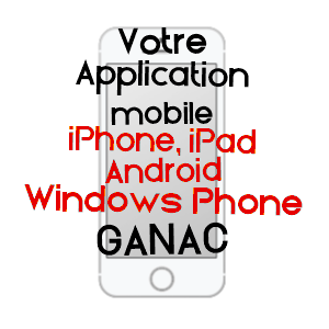 application mobile à GANAC / ARIèGE