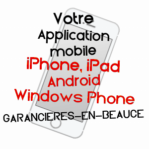 application mobile à GARANCIèRES-EN-BEAUCE / EURE-ET-LOIR