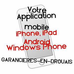 application mobile à GARANCIèRES-EN-DROUAIS / EURE-ET-LOIR