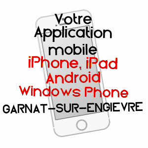 application mobile à GARNAT-SUR-ENGIèVRE / ALLIER