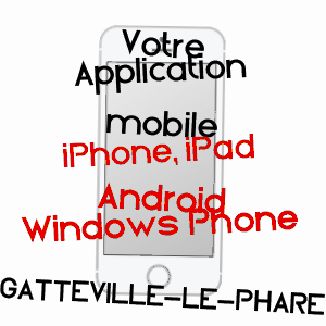 application mobile à GATTEVILLE-LE-PHARE / MANCHE