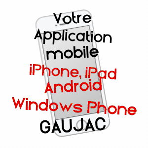 application mobile à GAUJAC / LOT-ET-GARONNE