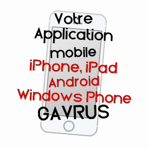 application mobile à GAVRUS / CALVADOS