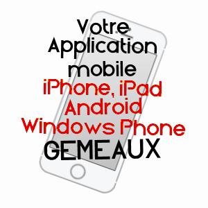 application mobile à GEMEAUX / CôTE-D'OR