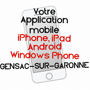 application mobile à GENSAC-SUR-GARONNE / HAUTE-GARONNE