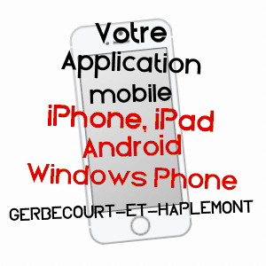 application mobile à GERBéCOURT-ET-HAPLEMONT / MEURTHE-ET-MOSELLE