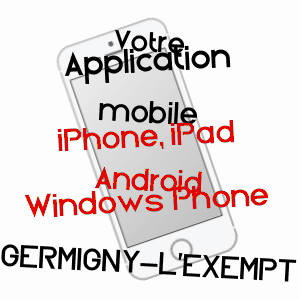 application mobile à GERMIGNY-L'EXEMPT / CHER