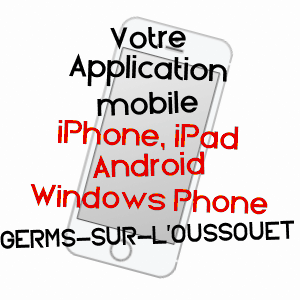 application mobile à GERMS-SUR-L'OUSSOUET / HAUTES-PYRéNéES