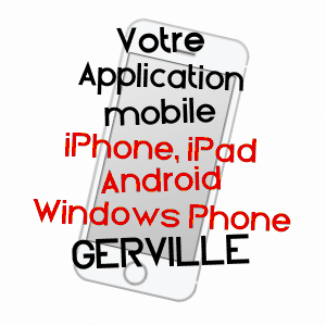 application mobile à GERVILLE / SEINE-MARITIME