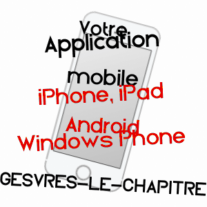 application mobile à GESVRES-LE-CHAPITRE / SEINE-ET-MARNE