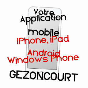 application mobile à GéZONCOURT / MEURTHE-ET-MOSELLE