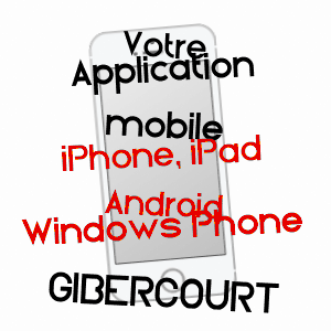 application mobile à GIBERCOURT / AISNE
