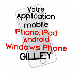 application mobile à GILLEY / HAUTE-MARNE