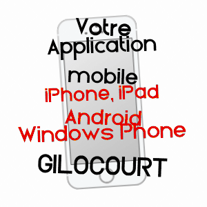 application mobile à GILOCOURT / OISE