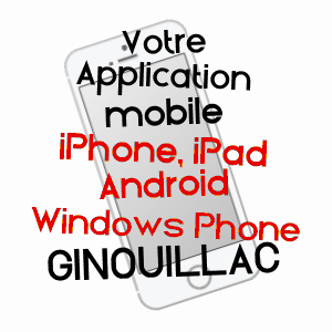 application mobile à GINOUILLAC / LOT