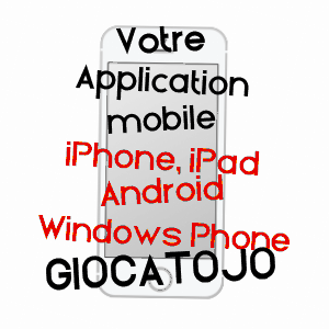 application mobile à GIOCATOJO / HAUTE-CORSE