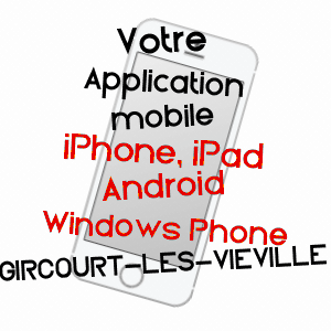 application mobile à GIRCOURT-LèS-VIéVILLE / VOSGES