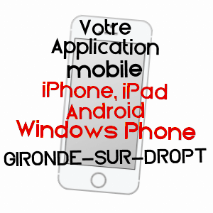 application mobile à GIRONDE-SUR-DROPT / GIRONDE
