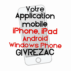 application mobile à GIVREZAC / CHARENTE-MARITIME