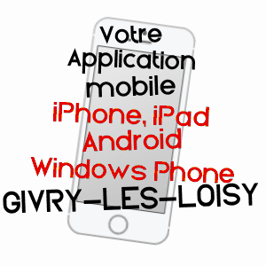 application mobile à GIVRY-LèS-LOISY / MARNE