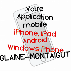 application mobile à GLAINE-MONTAIGUT / PUY-DE-DôME