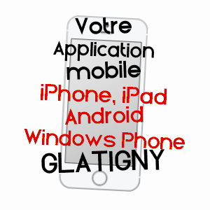 application mobile à GLATIGNY / OISE