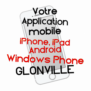 application mobile à GLONVILLE / MEURTHE-ET-MOSELLE