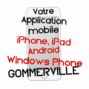application mobile à GOMMERVILLE / SEINE-MARITIME