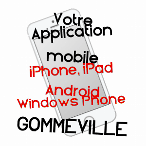 application mobile à GOMMéVILLE / CôTE-D'OR
